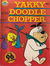 Yakky Doodle and Chopper (Murray, 1982?)  ([February 1982?])