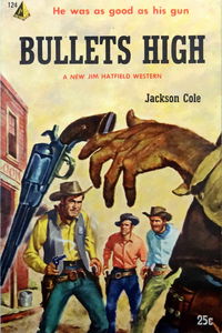 Pyramid Books (Almat, 1949? series) #124 — Bullets High (1956)