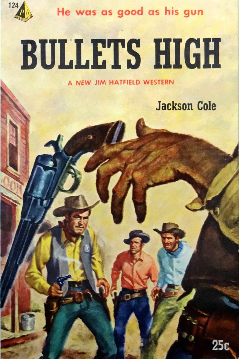 Pyramid Books (Almat, 1949? series) #124 — Bullets High (1956)