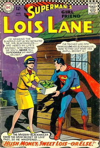 Superman's Girl Friend, Lois Lane (DC, 1958 series)  #71 (January 1967) — Hush Money, Sweet Lois -- Or Else!