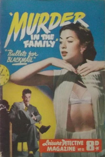 Leisure Detective (Action Comics, 1950? series) #11 — Murder in the Family ([November 1950?])