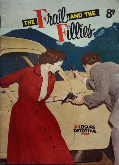 Leisure Detective (Action Comics, 1950? series) #33 — The Frail and the Fillies ([September 1952?])