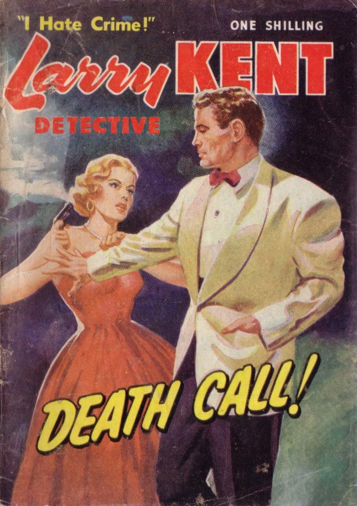 Larry Kent Detective (Cleveland, 1954 series) #22 — Death Call! ([February 1956?])