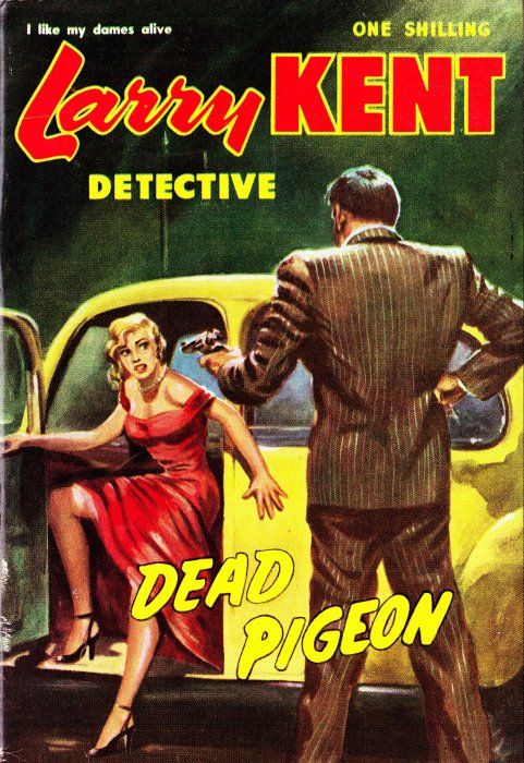 Larry Kent Detective (Cleveland, 1954 series) #6 — Dead Pigeon ([October 1954?])