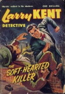 Larry Kent Detective (Cleveland, 1954 series) #11 — The Soft-Hearted Killer ([March 1955?])