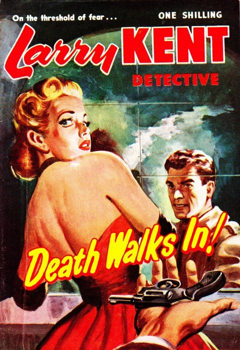 Larry Kent Detective (Cleveland, 1954 series) #18 — Death Walks In! ([October 1955?])