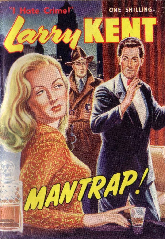 Larry Kent Detective (Cleveland, 1954 series) #21 — Mantrap! ([January 1956?])