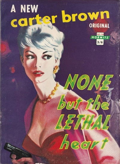 Carter Brown (Horwitz, 1955 series) #78 — None But the Lethal Heart [November 1959?]