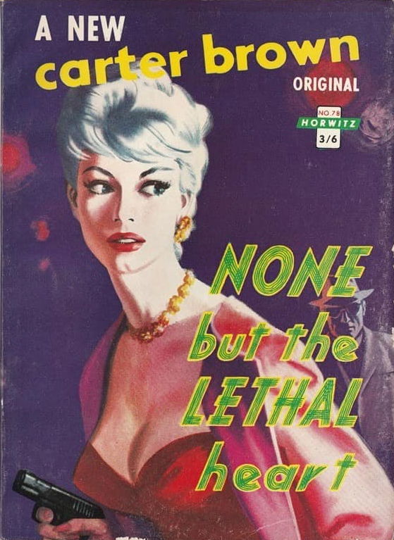Carter Brown (Horwitz, 1955 series) #78 — None But the Lethal Heart ([November 1959?])