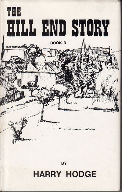 The Hill End Story (Hill End, 1964 series)  — Book 3 ([1972?])