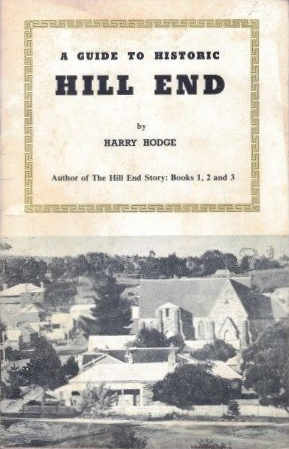 A Guide to Historic Hill End (Hill End, 1971)  (1975)