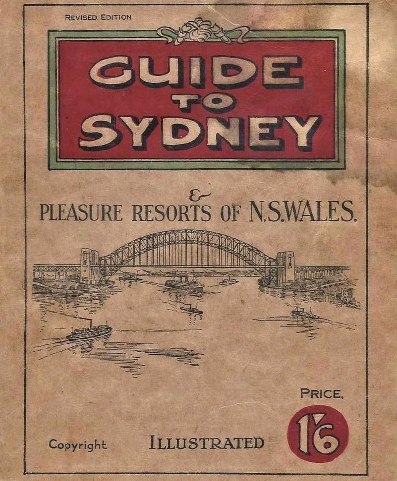 Guide to Sydney & Pleasure Resorts of N.S.Wales. (NSW Bookstall, 1928?)  — Revised Edition ([1928?])