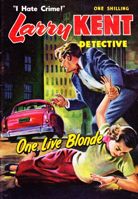 Larry Kent Detective (Cleveland, 1954 series) #25 — One Live Blonde ([May 1956?])