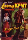 Larry Kent Detective (Cleveland, 1954 series) #26 — Rough Time Girl [June 1956?]