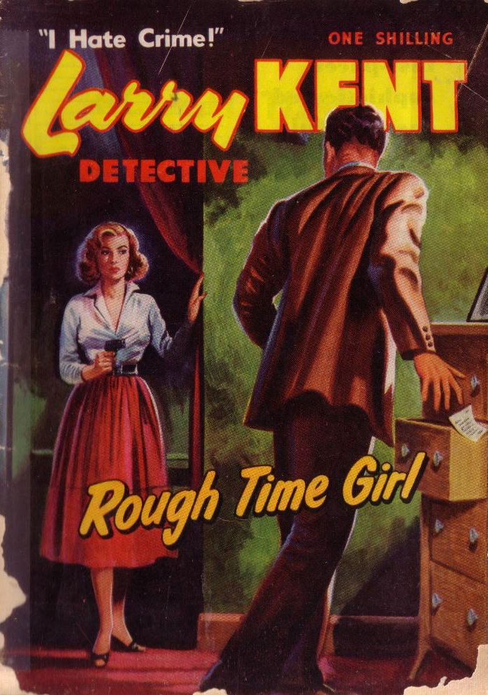 Larry Kent Detective (Cleveland, 1954 series) #26 — Rough Time Girl ([June 1956?])