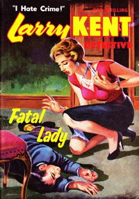 Larry Kent Detective (Cleveland, 1954 series) #27 — Fatal Lady [July 1956?]