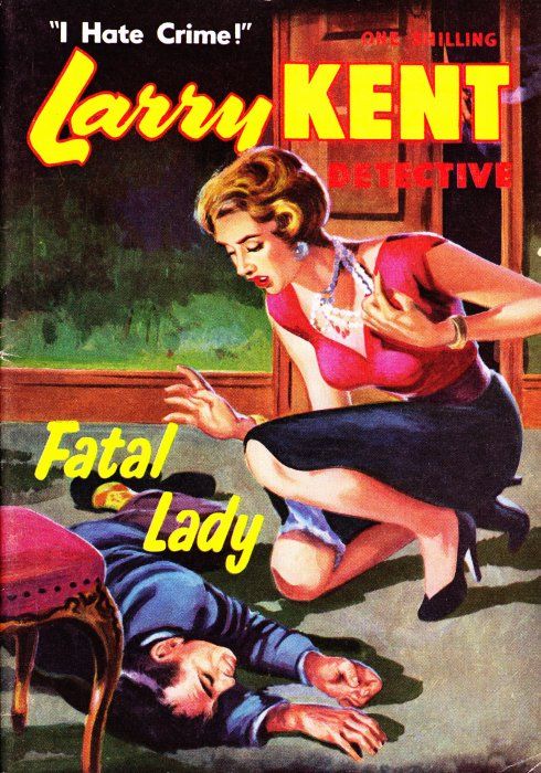 Larry Kent Detective (Cleveland, 1954 series) #27 — Fatal Lady ([July 1956?])