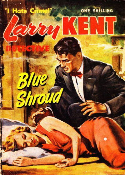 Larry Kent Detective (Cleveland, 1954 series) #30 — Blue Shroud [October 1956?]