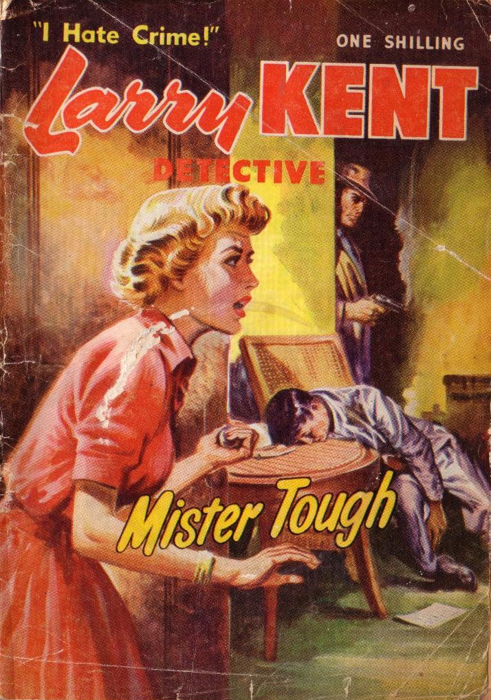 Larry Kent Detective (Cleveland, 1954 series) #34 — Mister Tough ([February 1957?])