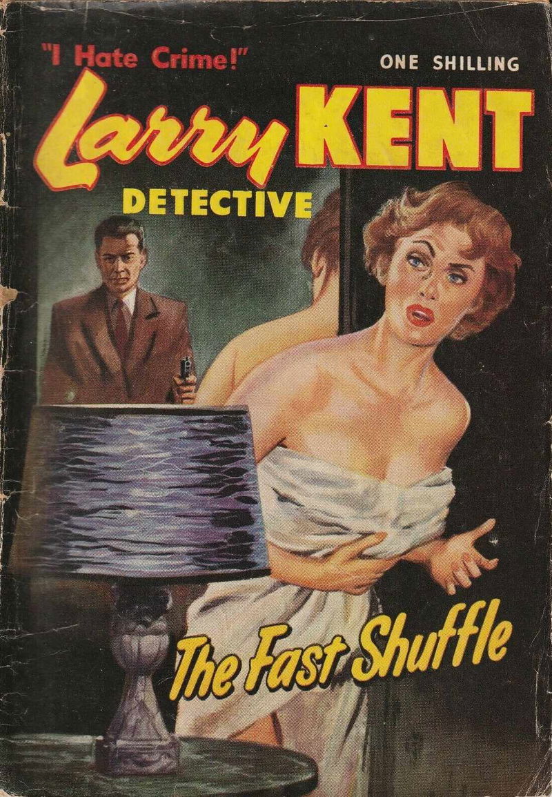 Larry Kent Detective (Cleveland, 1954 series) #42 — The Fast Shuffle ([1957?])