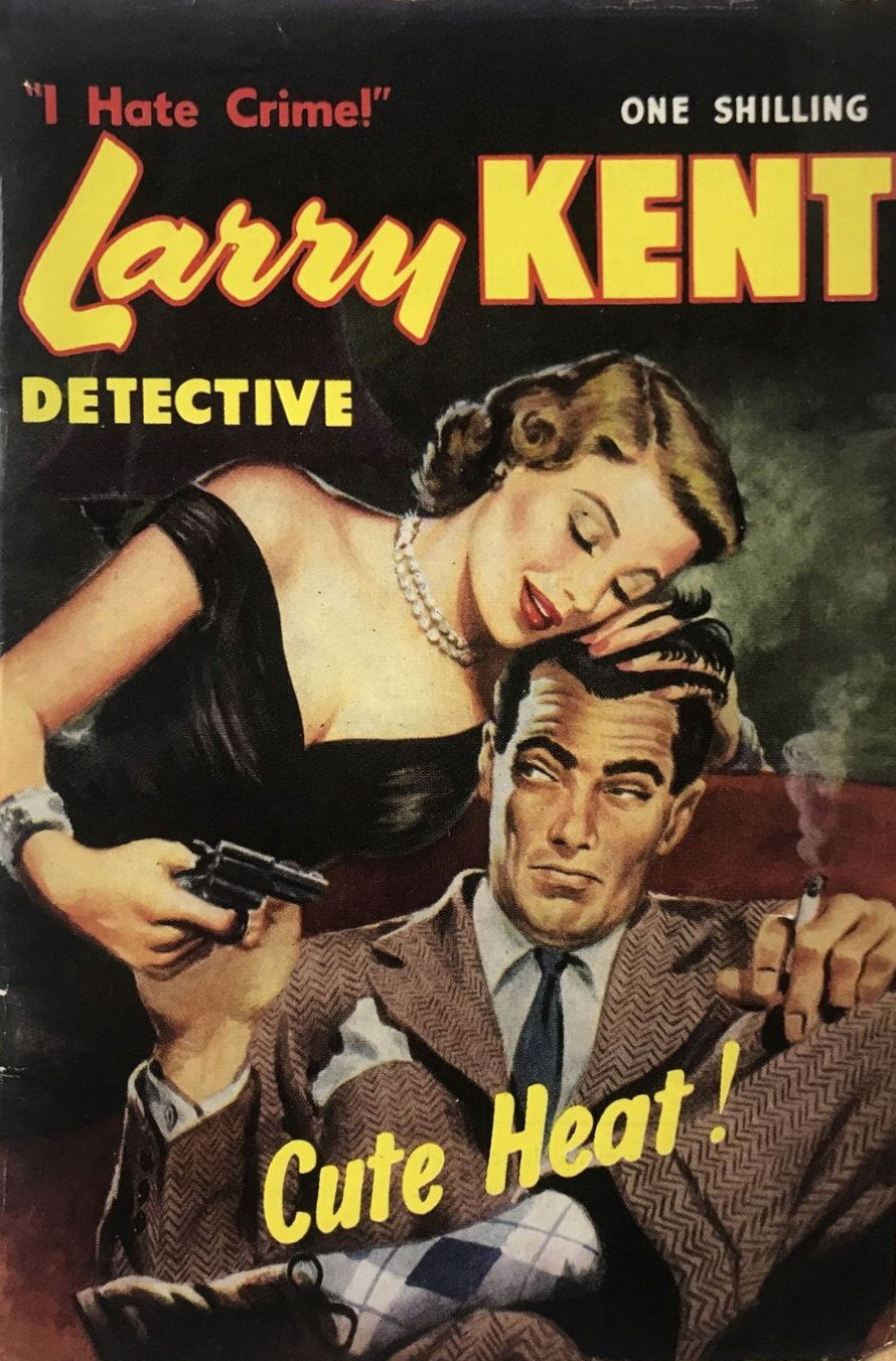 Larry Kent Detective (Cleveland, 1954 series) #46 — Cute Heat! ([February 1958?])