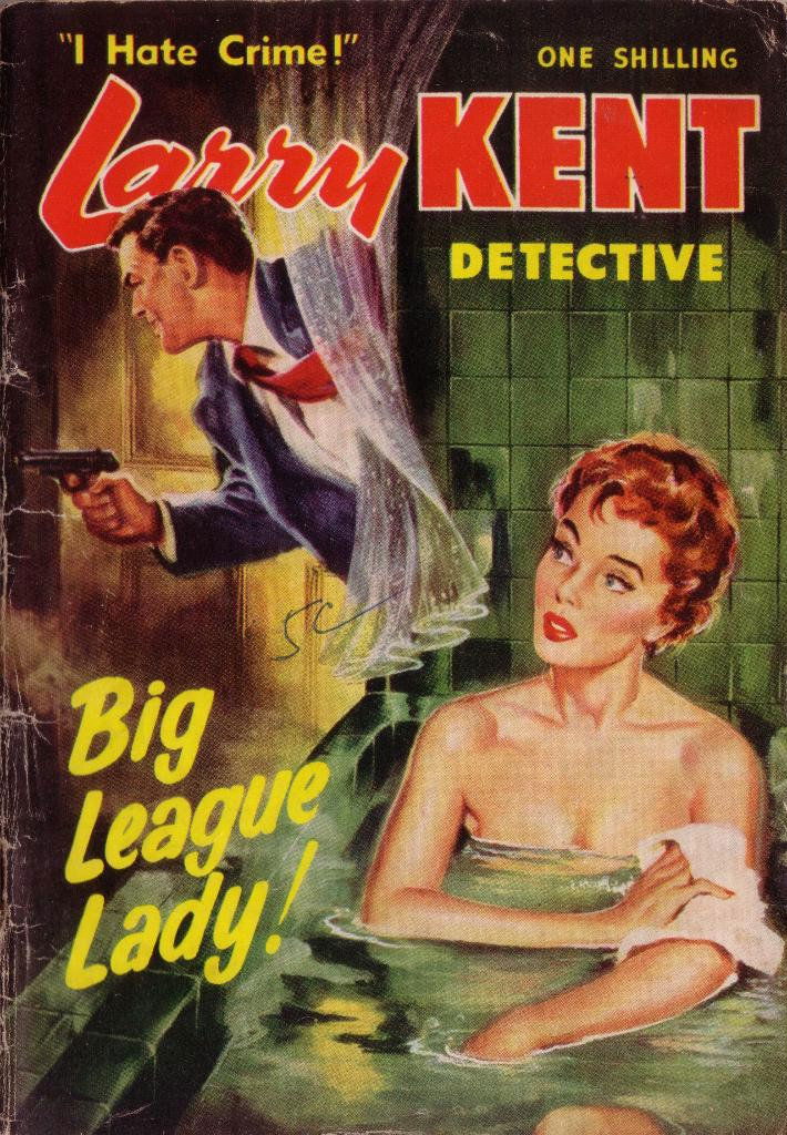 Larry Kent Detective (Cleveland, 1954 series) #55 — Big League Lady! ([November 1958?])