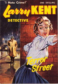 Larry Kent Detective (Cleveland, 1954 series) #57 — Terror Street [January 1959?]