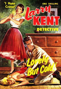 Larry Kent Detective (Cleveland, 1954 series) #59 — Lovely But Cold! [March 1959?]