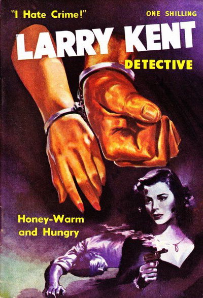 Larry Kent Detective (Cleveland, 1954 series) #61 — Honey-Warm and Hungry [May 1959?]