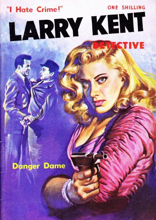 Larry Kent Detective (Cleveland, 1954 series) #63 — Danger Dame ([July 1959?])