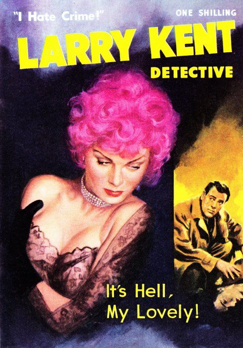 Larry Kent Detective (Cleveland, 1954 series) #76 — It's Hell, My Lovely! ([August 1960?])