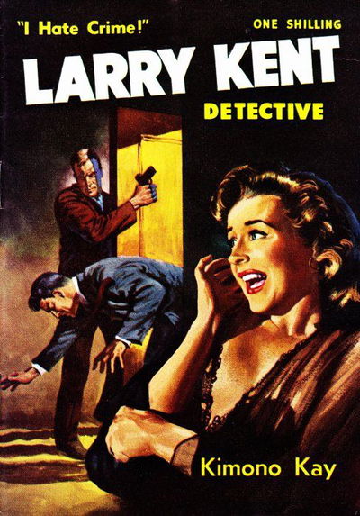 Larry Kent Detective (Cleveland, 1954 series) #86 — Kimono Kay [June 1961?]