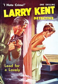 Larry Kent Detective (Cleveland, 1954 series) #87 — Lead for a Lovely [July 1961?]