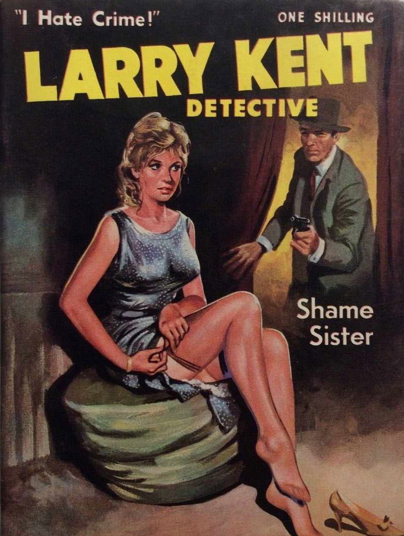 Larry Kent Detective (Cleveland, 1954 series) #89 — Shame Sister ([September 1961?])