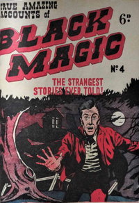 True Amazing Accounts of Black Magic  #4 ([1955?])
