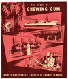 The Story of Chewing Gum (Unknown, 1950?)  [1950?]