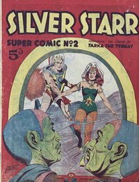 Silver Starr Super Comic (Times, 1950 series)  #2 ([February 1950?]) — Tarka the Tyrant