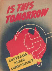 Is This Tomorrow: Australia Under Communism! [nn] ([1948?])