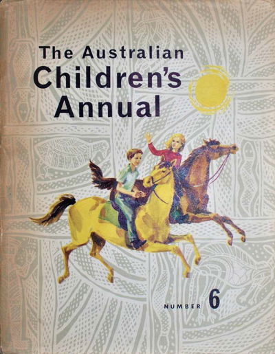 The Australian Children's Annual (Angus & Robertson, 1963? series) #6 November 1963