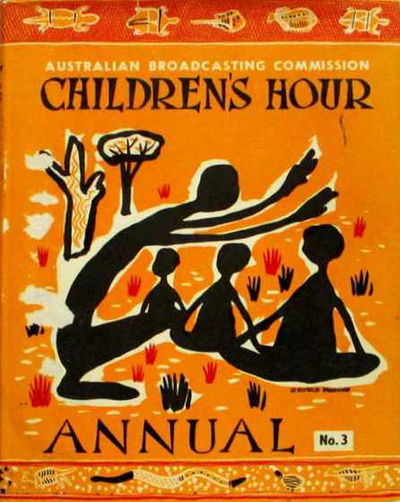 Australian Broadcasting Commission Children's Hour Annual (Educational Press, 1956? series) #3 [December 1958?]