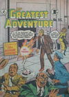 My Greatest Adventure (Colour Comics, 1955 series) #35 [February 1958?]