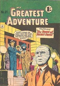 My Greatest Adventure (Colour Comics, 1955 series)  #21 ([December 1956]) — The Town of Secret Faces!