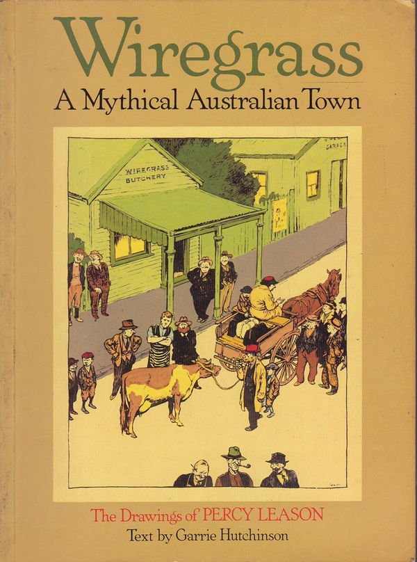 Wiregrass: A Mythical Australian Town (Lothian, 1986)  (1986?)