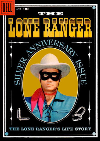 Silver Anniversary Issue The Lone Ranger's Life Story