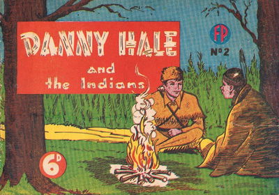 Danny Hale and the Indians (Feature Productions, 1949? series) #2 ([June 1949?])