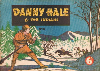 Danny Hale and the Indians (Feature Productions, 1949? series) #4 ([August 1949?])