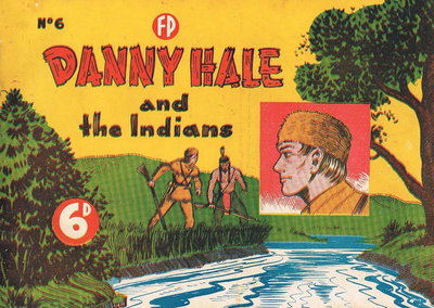Danny Hale and the Indians  #6 ([October 1949?])