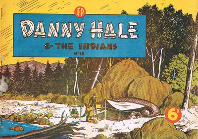 Danny Hale and the Indians (Feature Productions, 1949? series) #10 ([February 1950?])