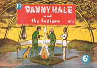 Danny Hale and the Indians (Feature Productions, 1949? series) #12 [April 1950?]