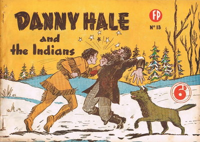 Danny Hale and the Indians  #13 ([May 1950?])